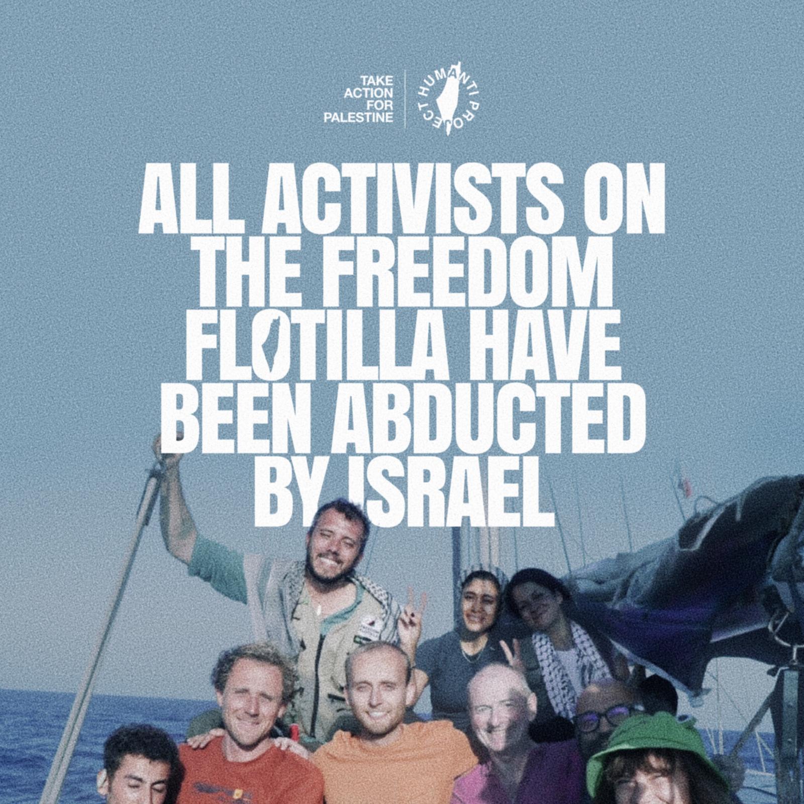 All activists on the freedom Flotilla have been abducted by Israel